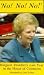 No! No! No! - Margaret Thatcher