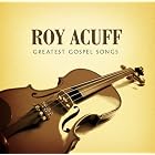 Greatest Gospel Songs by Roy Acuff