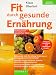 Fit durch gesunde Ern&auml;hrung