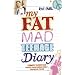 My Fat, Mad Teenage Diary