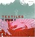 Textiles Today: A Global Survey of Trends and Traditions