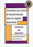Psychiatric Side Effects of Prescription and Over-The-counter Medications: Recognition and Management (With CD-ROM for Windows and Macintosh)