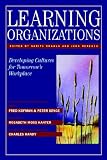 Learning Organizations: Developing Cultures for Tomorrows Workplace