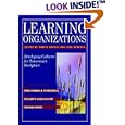 Learning Organizations: Developing Cultures for Tomorrow's Workplace