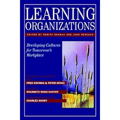 Learning Organizations: Developing Cultures for Tomorrow's Workplace