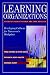  : Learning Organizations: Developing Cultures for Tomorrow's Workplace