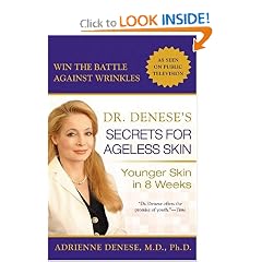 Dr. Denese's Secrets for Ageless Skin: Younger Skin in 8 Weeks