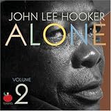 Review John Lee Hooker  / Alone Vol.2