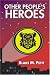 Other People's Heroes