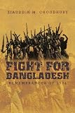 Fight for Bangladesh: Remembrances of 1971