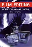 Film Editing: History, Theory and Practice - Looking at the Invisible