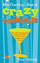 Miss Charming's Book of Crazy Cocktails