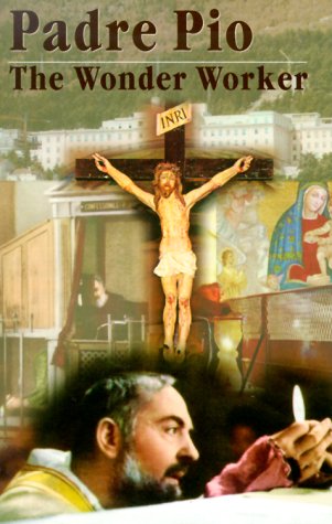 Padre Pio: The Wonder Worker under Congregations & Orders in The Books Store