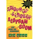 Awopbopaloobop Alopbamboomby Nik Cohn