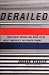 Book Derailed: What Went Wrong and What to Do About America's Passenger Trains