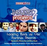 Parent problems 2 : looking back at our parents' divorce