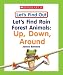 Books : Let's Find Rain Forest Animals: Up, Down, Around (Let's Find Out Early Learning Books: the Five Senses/Opposites and Position Words)