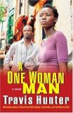 A One Woman Man: A Novel (Strivers Row)
