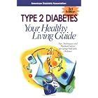 Type 2 Diabetes Your Healthy Living Guide - 3rd Edition by American Diabetes Association