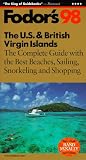 US and British Virgin Islands: The Complete Guide with the Best Beaches, Sailing, Snorkeling and Shopping (Gold Guides)