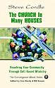 The Church In Many Houses: Reaching Your Community Through Cell-based Ministry