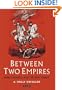 Between Two Empires: Ahmet Agaoglu and the New Turkey