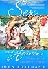 Sex and Heaven: Catholics in Bed and at Prayer