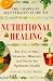 The Complete Illustrated Guide to Nutritional Healing: A Practical Approach to Nutrition for Healthy Living (Complete Illustrated Guide Series)
