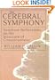 The Cerebral Symphony:  Seashore Reflections on the Structure of Consciousness
