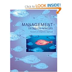 Management Decision Making: Towards an Integrative Approach