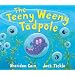 The Teeny Weeny Tadpole