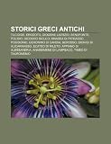 Storici Greci Antichi: Tucidide, Erodoto, Diogene Laerzio, Senofonte, Polibio, Diodoro Siculo, Mnasea Di Patrasso, Posidonio
