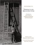 Invitation to Vernacular Architecture: A Guide to the Study of Ordinary Buildings and Landscapes (Perspectives in Vernacular Architecture)