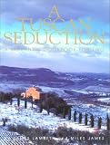 A Tuscan Seduction: A Romantic Cookbook for Two