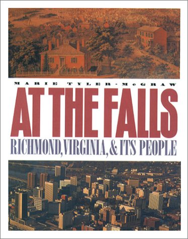 At the Falls: Richmond, Virginia, and Its People