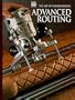 Advanced Routing (Art of Woodworking)