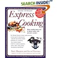 Express Cooking: Make Healthy Meals Fast in Today's Quiet, Safe Pressure Cookers