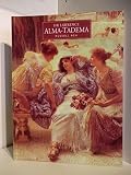Alma-Tadema : an illustrated life of Sir Lawrence Alma- Tadema, 1836-1912