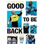 Manchester City - Good To Be Back