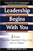 Leadership Begins with You: 3 Rules That Will Transform Your Job Into a Career