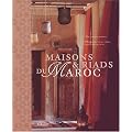 Maisons et riads du Maroc