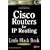 Cisco Routers for IP Routing Little Black Book: The Definitive Guide to Deploying and Configuring Cisco Routers