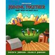 Joining Together: Group Theory and Group Skills (10th Edition) by David R. Johnson and Frank P. Johnson