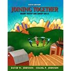 Joining Together: Group Theory and Group Skills (10th Edition) by  David R. Johnson and Frank P. Johnson