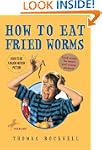 How to Eat Fried Worms
