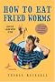 How to Eat Fried Worms How to Eat Fried Worms