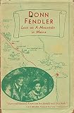 Donn Fendler: Lost on a mountain in Maine : a brave boy's true story of his nine-day adventure alone in the Mount Katahdin wilderness