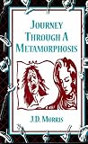 Journey Through a Metamorphosis