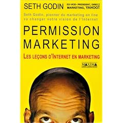 Permission marketing. Les Le�ons d'Internet en marketing