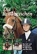 Die Reitabzeichen: Das Lehr- und �bungsbuch f�r DRA IV/III und DLA IV/III